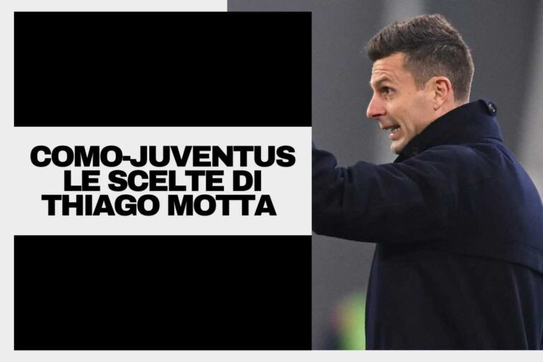 Como Juventus Thiago Motta Sorprende Ancora Le Formazioni Ufficiali