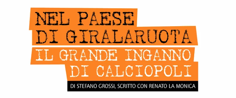 “Nel paese di giralaruota, il grande inganno di Calciopoli”: la proiezione questa sera a Torino. Tutte le info…