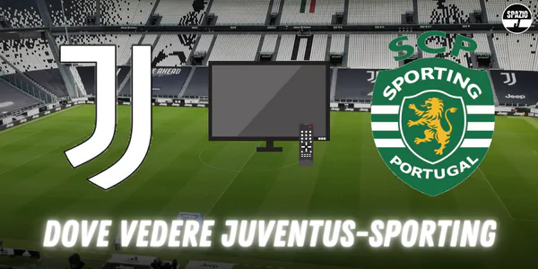 Dove vedere Juventus Sporting